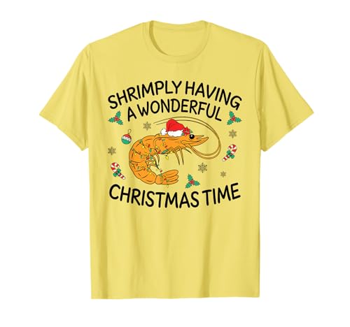Shrimply Having A Wonderful Christmas Time Funny Xmas T-Shirt