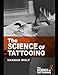 The Science of Tattooing