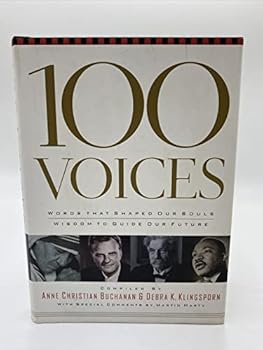 Hardcover 100 Voices: Words That Shaped Our Souls Wisdom to Guide Our Future Book