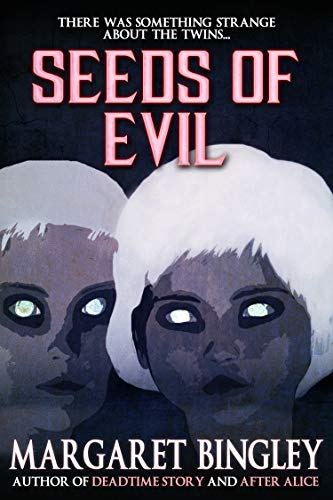 Seeds of Evil (By: Margaret Bingley)