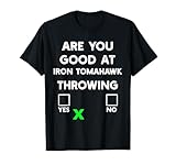 Funny Iron Tomahawk Throwing Sports Tees