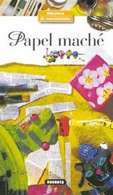 Papel Mache (Bib.Manualidades) (Biblioteca Manualidades)