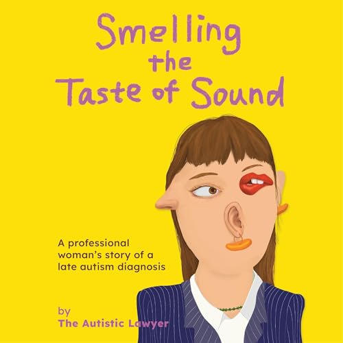 Enjoy Smelling the Taste of Sound from The Autistic Lawyer episode artwork