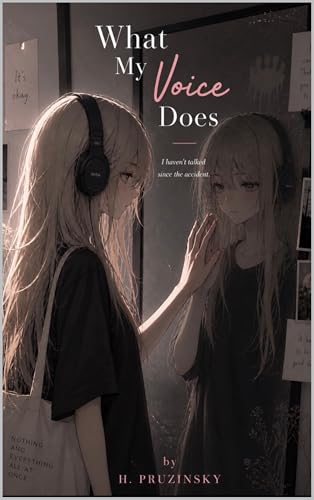 What My Voice Does: A short psychological story