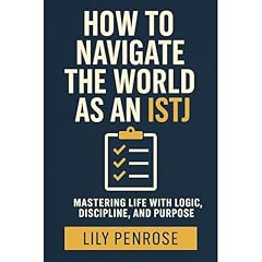 How to navigate the world as an ISTJ Audiolibro Por Lily Penrose arte de portada