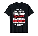 There are Two Types of Trump Supporters Billionaires T-Shirt