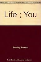 Life ; You B000O2K4YQ Book Cover