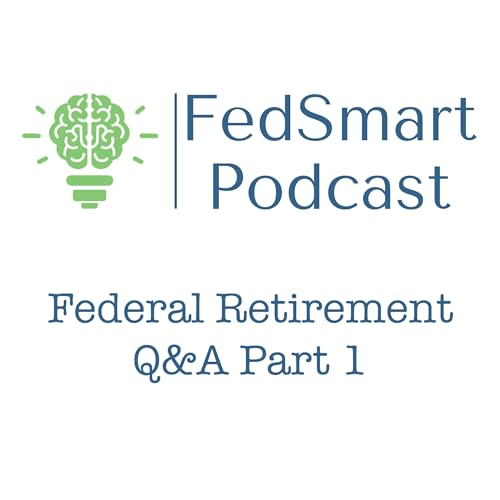 Federal Retirement Q&A Part 1 Podcast Por  arte de portada