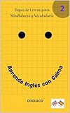 sopas de letras para mindfulness y vocabulario 2: aprende inglés con calma (spanish edition)