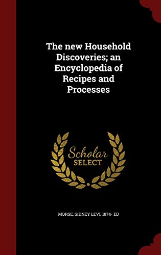 The new Household Discoveries; an Encyclopedia ... 1297814592 Book Cover