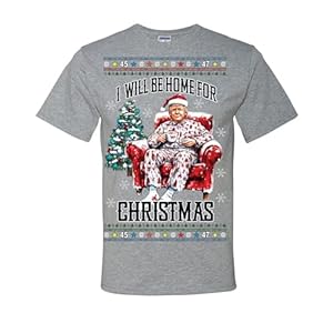 Ill Be Home for Xmas Donald Trump Funny Ugly Christmas T-Shirts