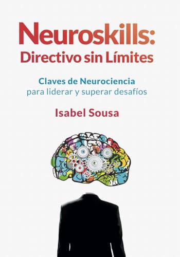 Neuroskills, directivo sin límites: Claves de...