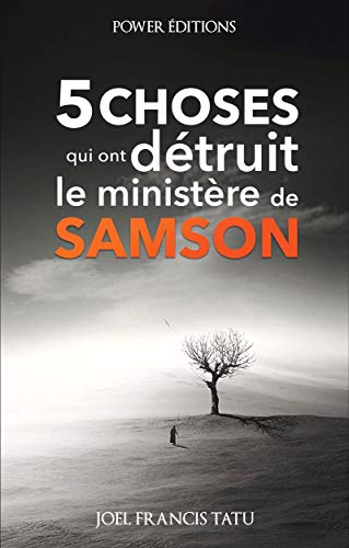Télécharger 5 Choses Qui Ont Détruit le Ministère de Samson PDF