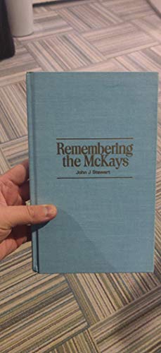 Remembering the McKays;: A biographical sketch ... B0006C0K4I Book Cover