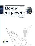 Homo projector: Transformação Digital do IIPC volume 1/2