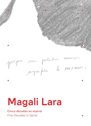 Portada de Magali Lara. Cinco décadas en espiral / Five Decades in Spiral