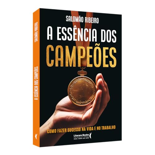 A essência dos campeões: Como fazer sucesso na vida e no trabalho A essência dos campeões: Como fazer sucesso na vida e no trabalho - Imagem 2