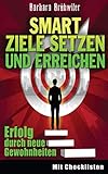 SMART Ziele setzen und erreichen: Erfolg durch neue Gewohnheiten