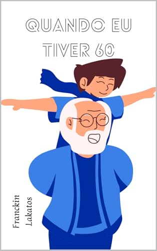 Quando eu tiver 60