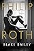 Philip Roth: The Biography