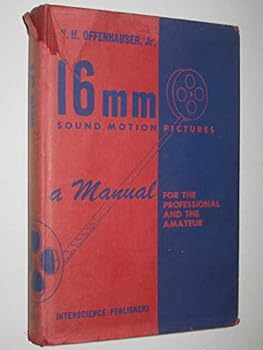 Hardcover 16-Mm Sound Motion Pictures: A Manual for the Prof Book