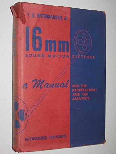 16-Mm Sound Motion Pictures: A Manual for the Prof B0012CDXZE Book Cover