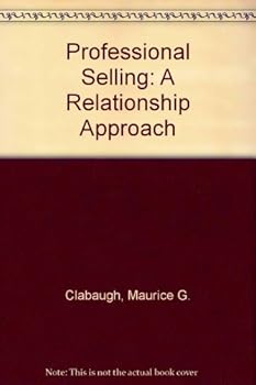 Hardcover Professional Selling: A Relationship Approach Book