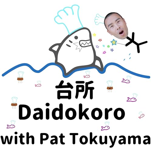 0. Pat's voyage to the Daidokoro Podcast