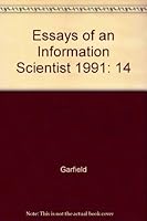 Essays of an Information Scientist: Science Reviews, Journalism, Inventiveness and other essays, Vol:14, 1991 0894950916 Book Cover