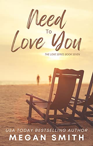 Need To Love You The Love Series Book 7 English Edition Ebook Smith Megan York Elaine Amazon Fr Boutique Kindle