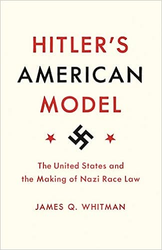 Hitler's American Model: The United States and the Making of Nazi Race Law book cover