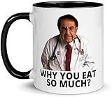 ECKOI Funny Dr Nowzaradan Mug Dr Now Why You eat So Much Funny Weight Loss MugDr Now Mug...
