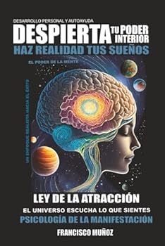 Desarrollo Personal y Autoayuda - DESPIERTA TU PODER INTERIOR - Inteligencia Emocional.: LEY DE LA ATRACCIÓN - HAZ REALIDAD TUS SUEÑOS - PSICOLOGÍA ... Gestionar tus Emociones)) (Spanish Edition)