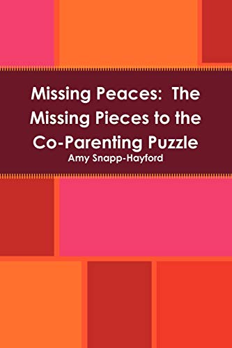 Missing Peaces: The Missing Pieces to the Co-Parenting Puzzle