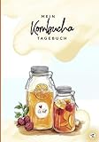 Mein Kombucha Tagebuch - zum Experimentieren, Verfeinern, Notieren, mit Tipps und Rezepten - für Scoby Anfänger und Fortgeschrittene: Weil dein SCOBY ein besseres Gedächtnis verdient