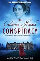 The Catherine Howard Conspiracy 1913028259 Book Cover