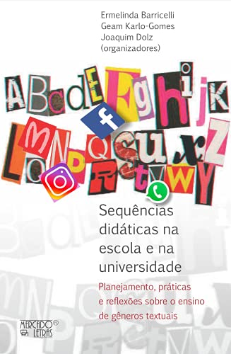 Sequências didáticas na escola e na universidade: planejamento, práticas e reflexões sobre o ensino de gêneros textuais