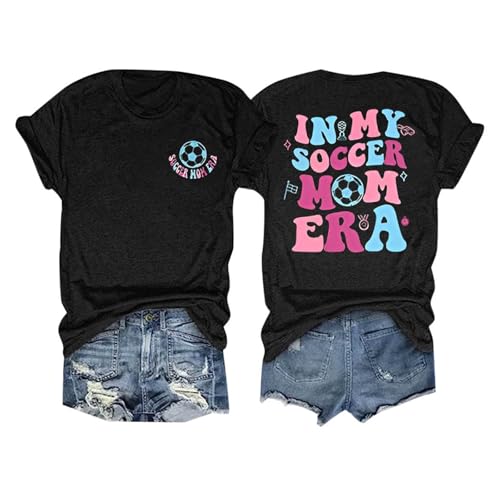 Camiseta de manga corta para mujer con texto en inglés "In My Soccer Mom Era | Camiseta divertida para madres de niños de fútbol, Style_u01 Negro, XL