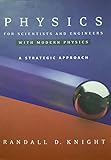 Physics for Scientists and Engineers: A Strategic Approach with Modern Physics, Vol. 1