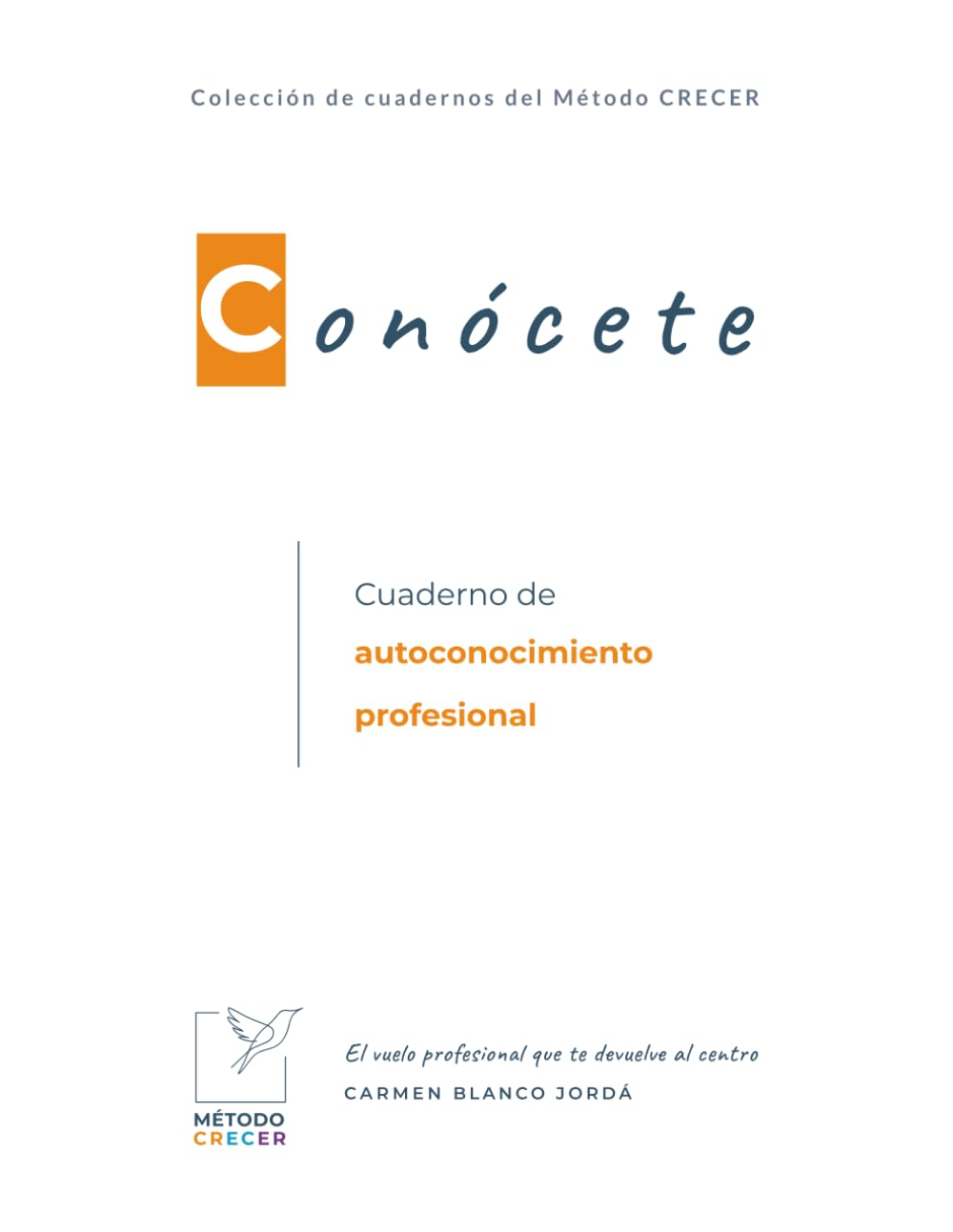 Conócete: Cuaderno de autoconocimiento profesional (Método CRECER)
