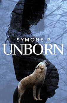 Paperback The Unborn: A Werewolf Romance Novel (Alpha's Dirty Little Secret) Book