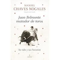 Juan Belmonte, matador de toros; Su vida y sus hazañas (Memorias