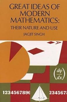 Paperback Great Ideas of Modern Mathematics (Dover Books on Mathematics) by Jagjit Singh (2011-01-17) Book