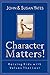 Character Matters!: Raising Kids with Values That Last