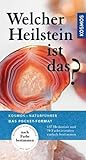 Welcher Heilstein ist das?: 137 Heilstein und 70 Farbvarietäten einfach bestimmen (Kosmos-Naturführer Basics) - Bernhard Bruder, Karola Sieber 