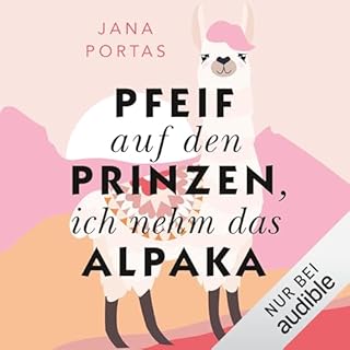 Pfeif auf den Prinzen, ich nehm das Alpaka Titelbild
