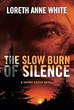The Slow Burn of Silence (A Snowy Creek Novel)