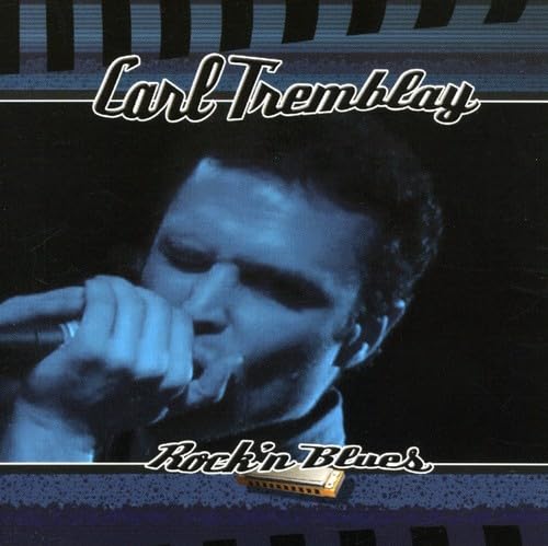 Rock 'N' Blues [Audio CD] Tremblay, Carl