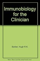 Immunobiology for the Clinician (A Wiley medical publication) 0471047856 Book Cover