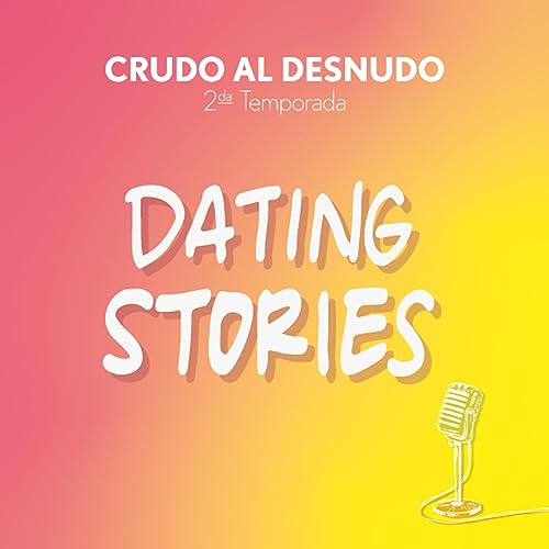 Dating Stories (Historias de Citas)